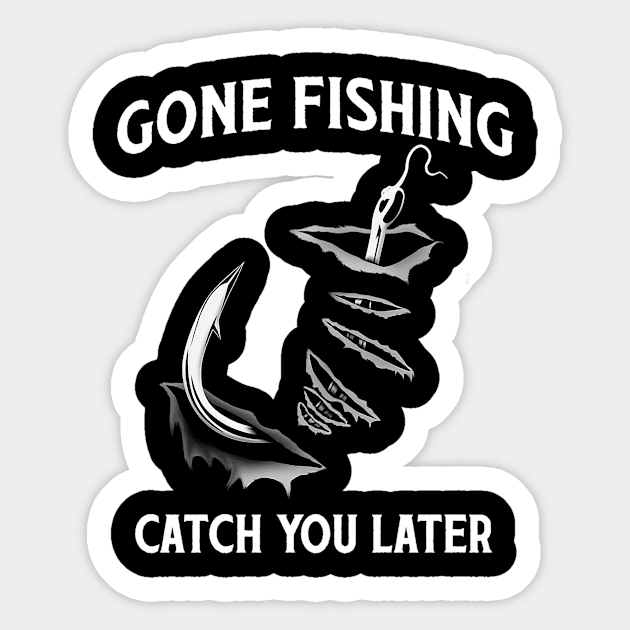 Fishing Gone Fishing Catch You Later Sticker by sueannharley12